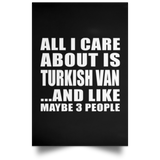 All I Care About Is Turkish Van - Poster Portrait