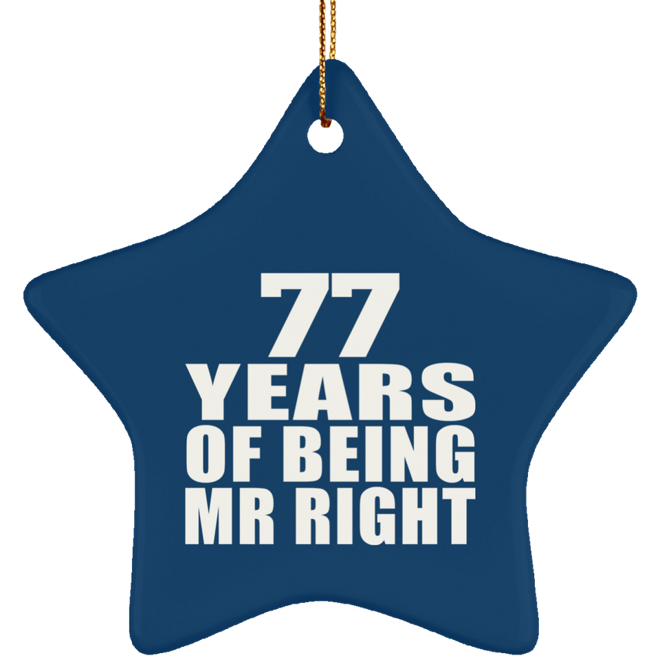 77th Anniversary 77 Years Of Being Mr Right - Star Ornament