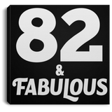 82nd Birthday 82 & Fabulous - Canvas Square