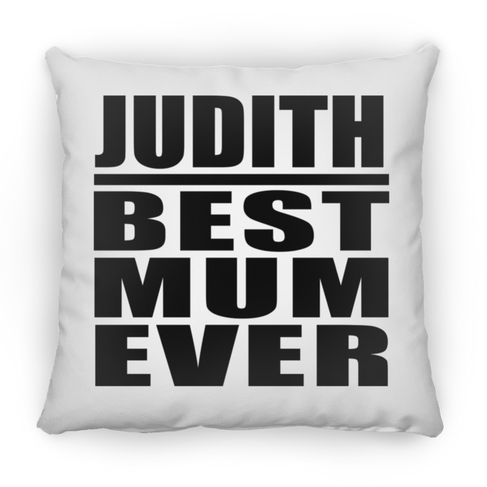 Judith Best Mum Ever - Throw Pillow
