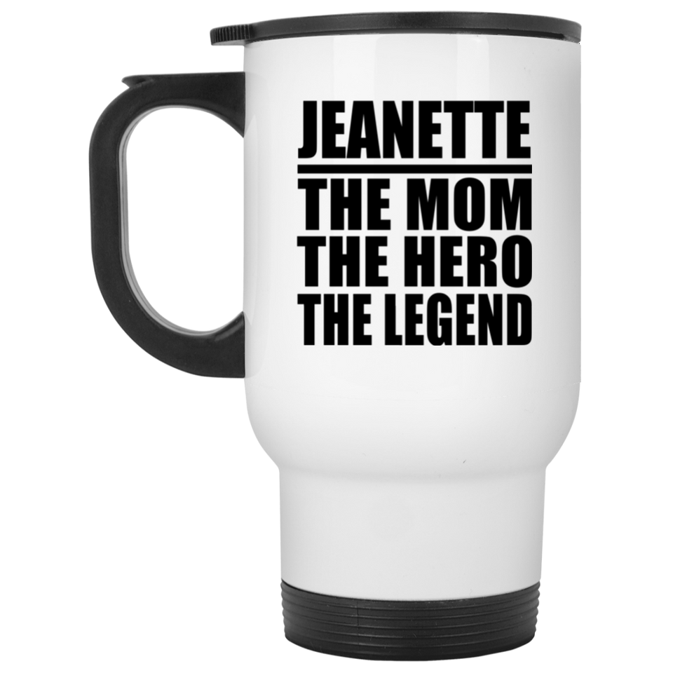 Jeanette The Mom The Hero The Legend - White Travel Mug
