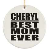 Cheryl Best Mom Ever - Circle Ornament