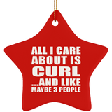 All I Care About Is Curl - Star Ornament