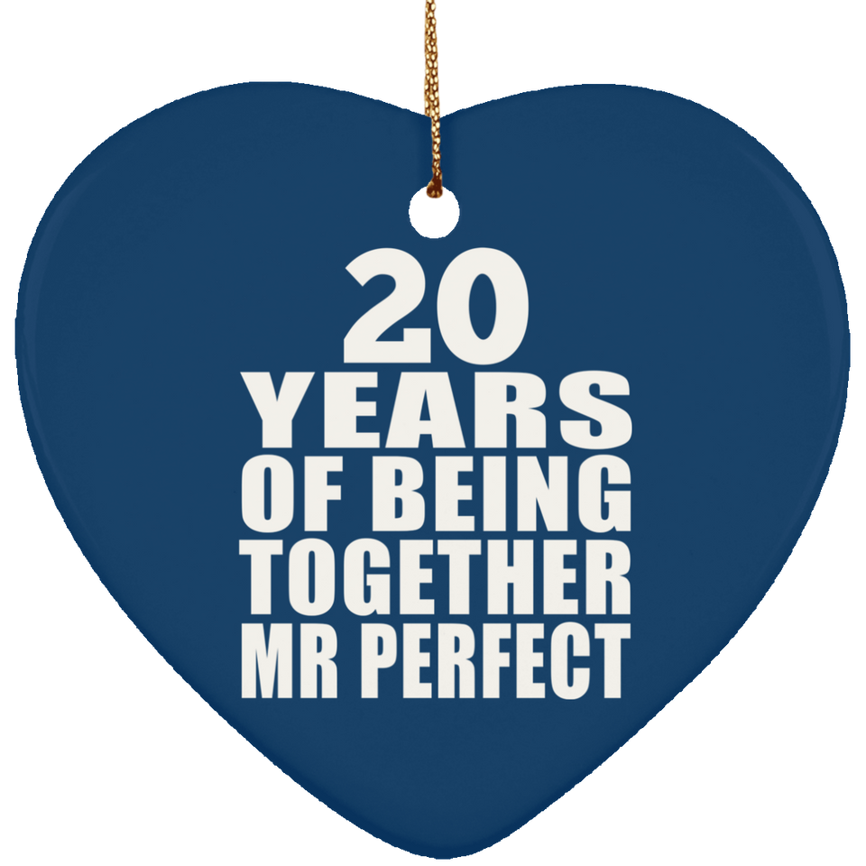 20th Anniversary 20 Years Of Being Mr Perfect - Heart Ornament