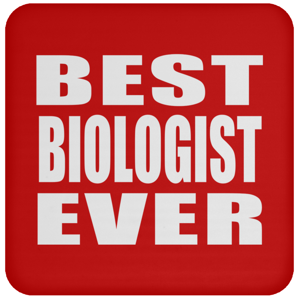 Best Biologist Ever - Coaster