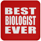 Best Biologist Ever - Coaster