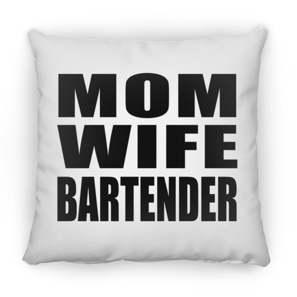 Mom Wife Bartender - Throw Pillow