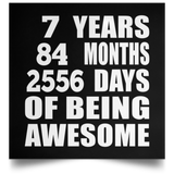 7th Birthday 7 Years 84 Months 2556 Days Of Awesome - Poster Square