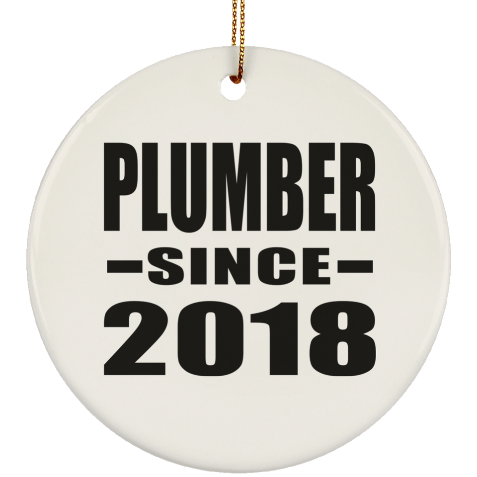 Plumber Since 2018 - Circle Ornament