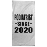 Podiatrist Since 2020 - Hand Towel