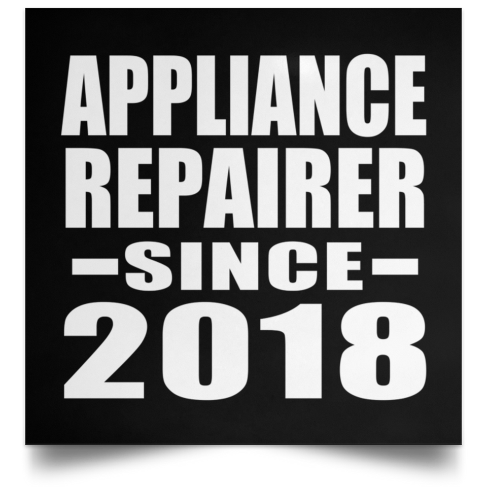 Appliance Repairer Since 2018 - Poster Square