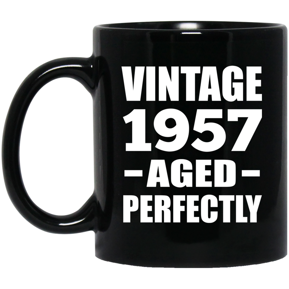 67th Birthday Vintage 1957 Aged Perfectly - 11oz Coffee Mug Black