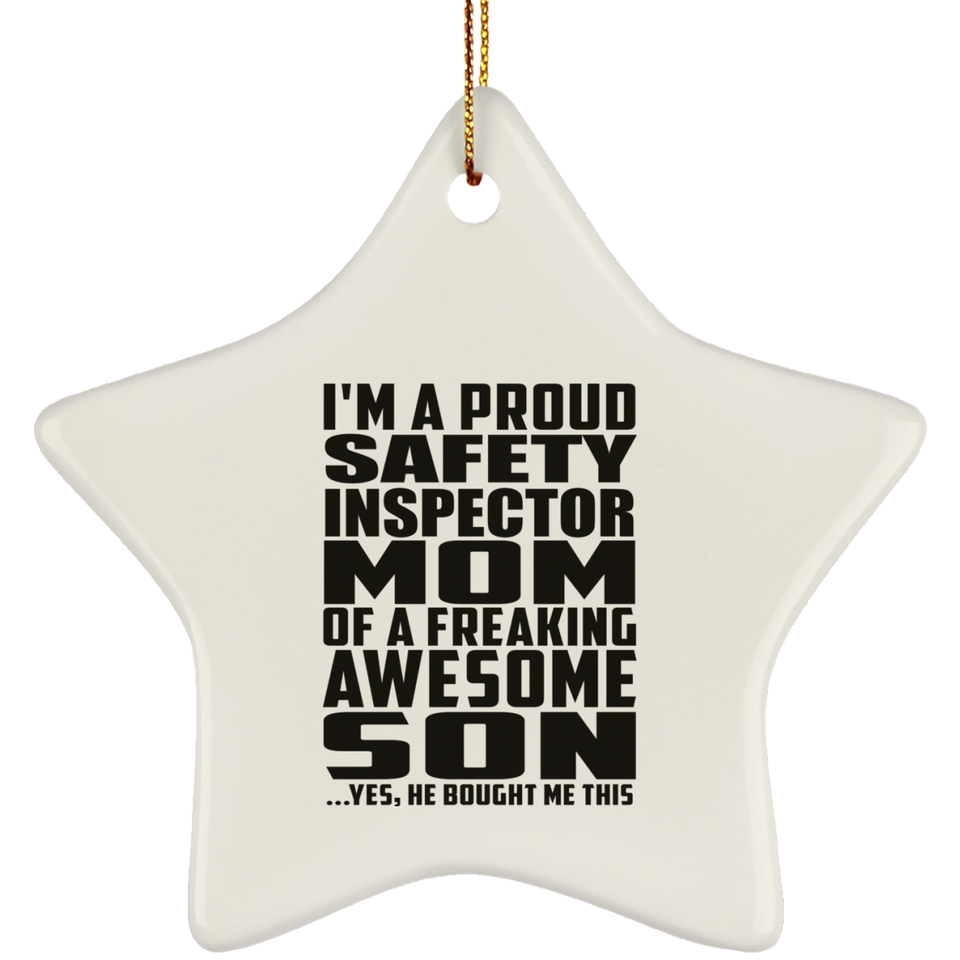 Proud Safety Inspector Mom Of Awesome Son - Star Ornament