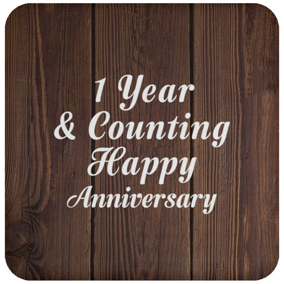 Happy 1st Anniversary 1 Year & Counting - Drink Coaster D