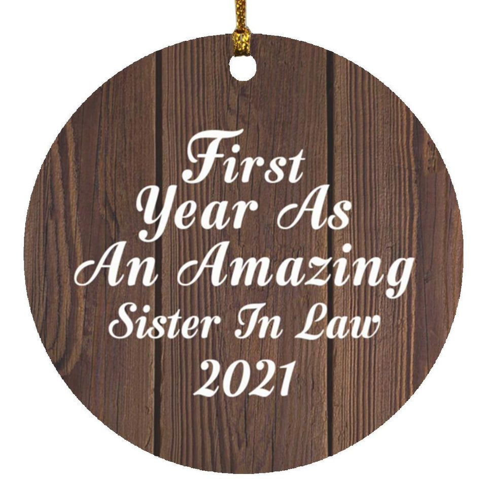 First Year As An Amazing Sister In Law 2021 - Circle Ornament D