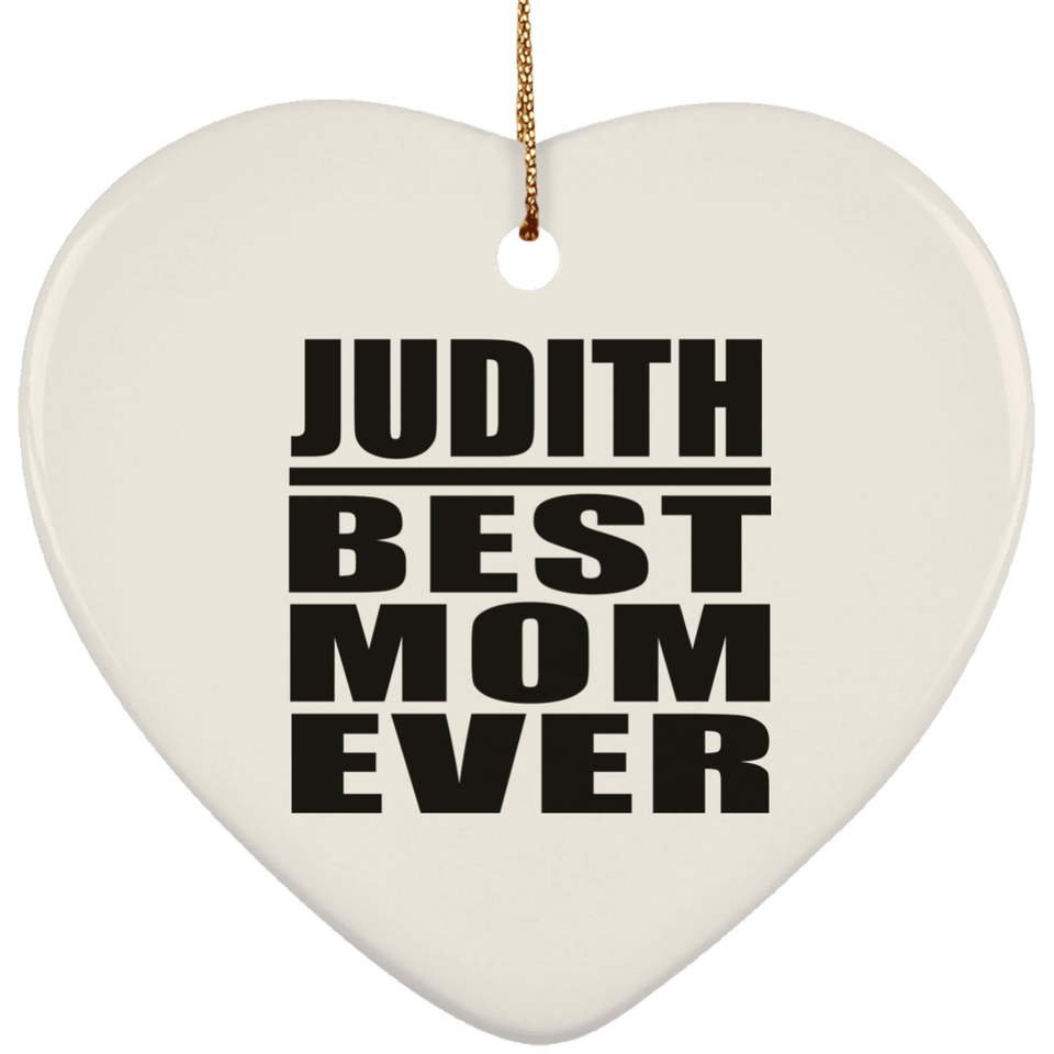 Judith Best Mom Ever - Heart Ornament
