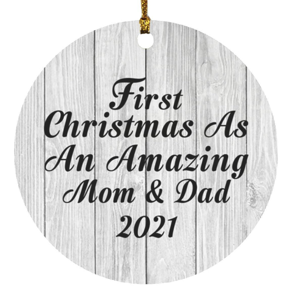 First Christmas As An Amazing Mom & Dad 2021 - Circle Ornament F