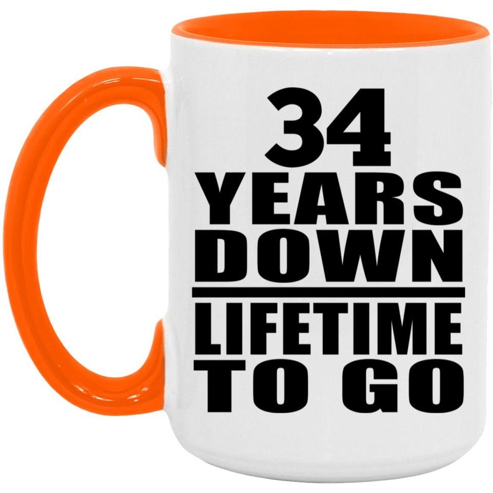 34th Anniversary 34 Years Down Lifetime To Go - 15oz Accent Mug Orange