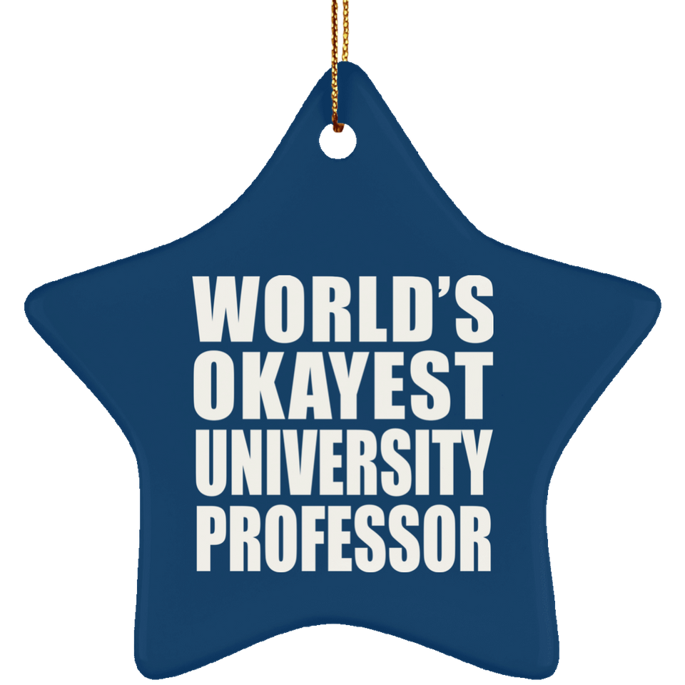 World's Okayest University Professor - Star Ornament