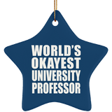 World's Okayest University Professor - Star Ornament