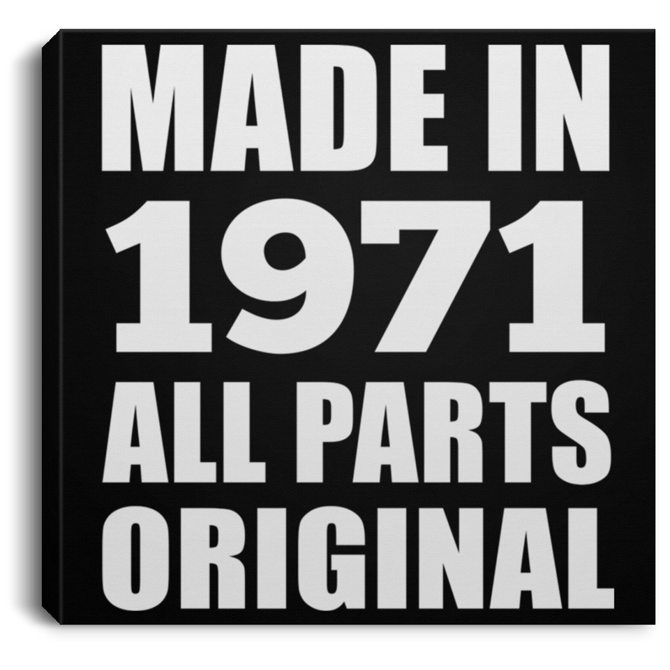 53rd Birthday Made in 1971 All Parts Original - Canvas Square