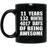 11th Birthday 11 Years 132 Months 4017 Days Of Awesome - 11oz Coffee Mug Black