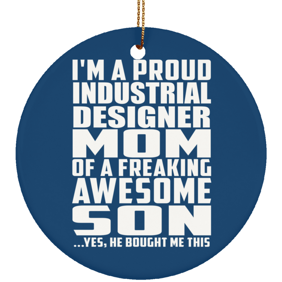 Proud Industrial Designer Mom Of Awesome Son - Circle Ornament
