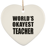 World's Okayest Teacher - Heart Ornament