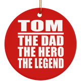 Tom The Dad The Hero The Legend - Circle Ornament
