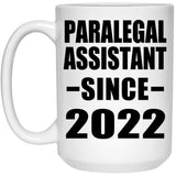 Paralegal Assistant Since 2022 - 15oz Coffee Mug
