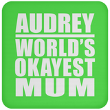 Audrey World's Okayest Mum - Drink Coaster