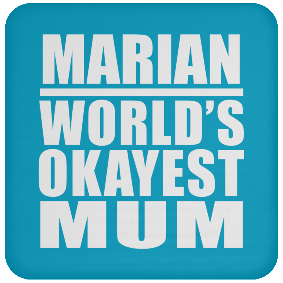 Marian World's Okayest Mum - Drink Coaster