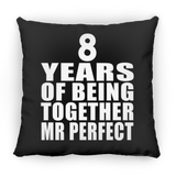 8th Anniversary 8 Years Of Being Mr Perfect - Throw Pillow Black