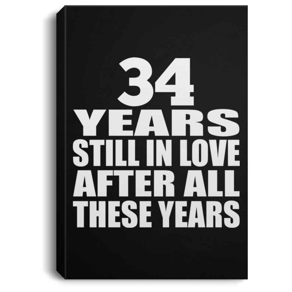 34th Anniversary 34 Years Still In Love After These Years - Canvas Portrait