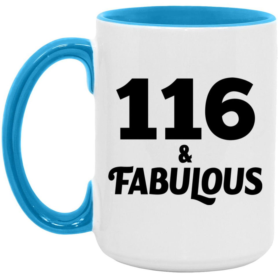 116th Birthday 116 & Fabulous - 15oz Accent Mug Blue