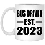 Bus Driver Established EST. 2023 - 11oz Coffee Mug