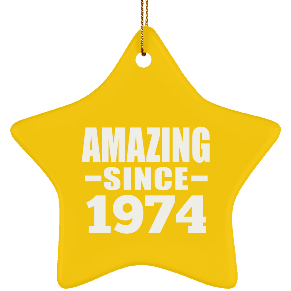 50th Birthday Amazing Since 1974 - Star Ornament