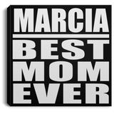 Marcia Best Mom Ever - Canvas Square