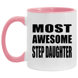 Most Awesome Step Daughter - 11oz Accent Mug Pink