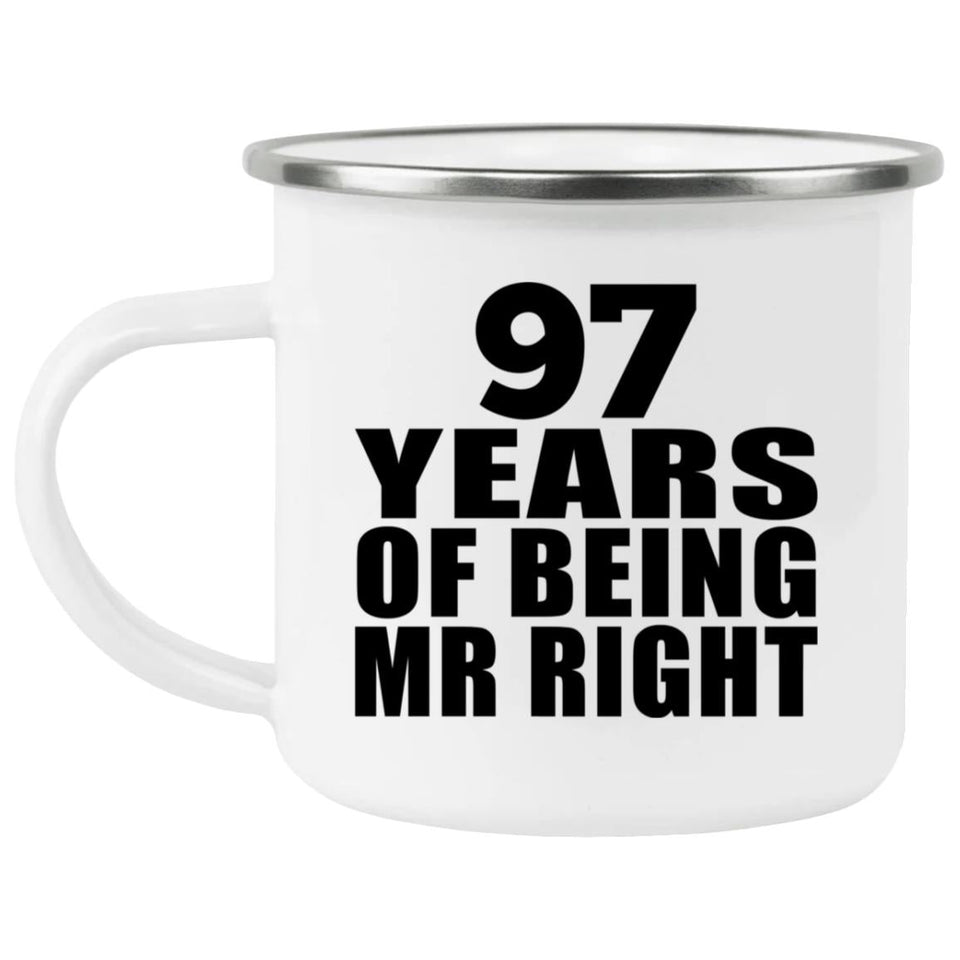 97th Anniversary 97 Years Of Being Mr Right - 12oz Camping Mug