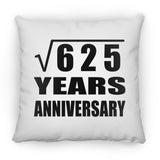 25th Anniversary Square Root of 625 Years Anniversary - Throw Pillow