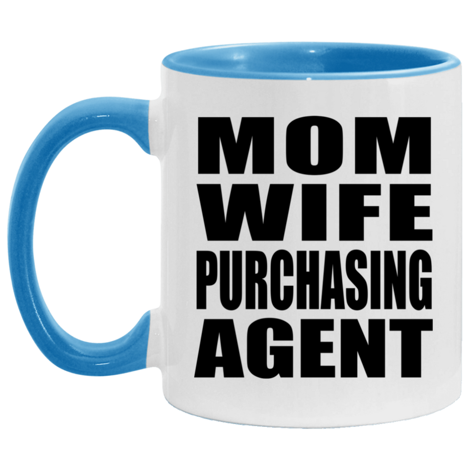 Mom Wife Purchasing Agent - 11oz Accent Mug Blue