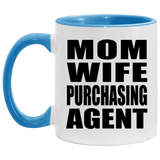 Mom Wife Purchasing Agent - 11oz Accent Mug Blue