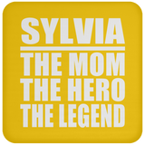 Sylvia The Mom The Hero The Legend - Coaster