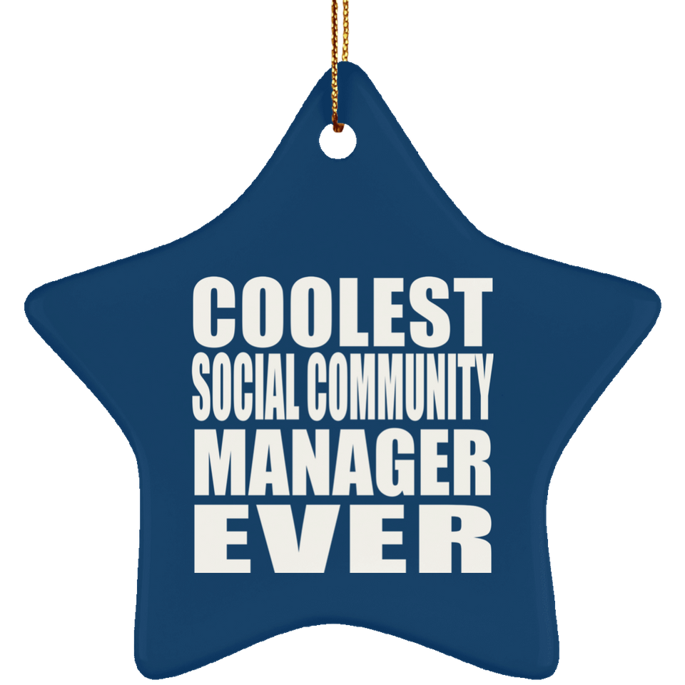 Coolest Social Community Manager Ever - Star Ornament