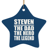 Steven The Dad The Hero The Legend - Star Ornament