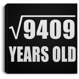 97th Birthday Square Root of 9409 Years Old - Canvas Square
