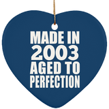 21st Birthday Made In 2003 Aged to Perfection - Heart Ornament