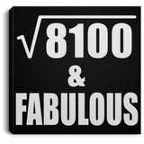 90th Birthday Square Root of 8100 & Fabulous - Canvas Square