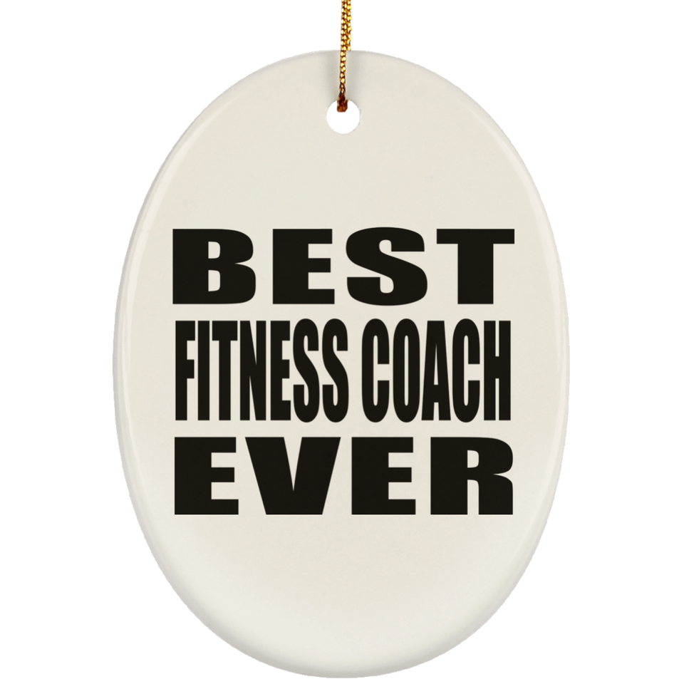 Best Fitness Coach Ever - Oval Ornament